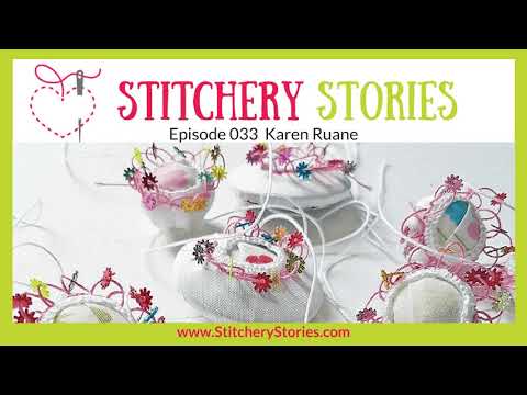 Karen Ruane: Contemporary Hand Embroidery & Connections With Cloth
