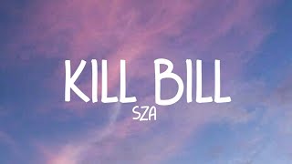 SZA - Kill Bill (Lyrics)