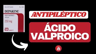 Qual o mecanismo de ação do ácido valpróico?