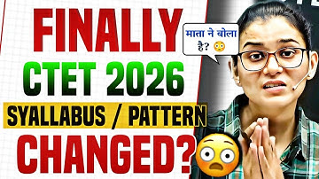 CTET 2026 syllabus and exam pattern will CHANGE ⁉️ HIMANSHI SINGH 😳
