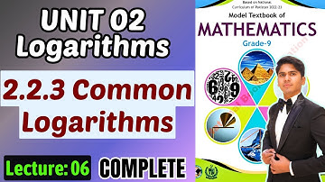 Common Logarithms | Unit 2 Logarithms (Logs) | Class 9 Maths New Book Federal Board 2025 NBF