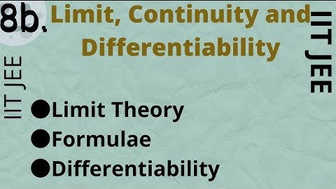 8b. Limits , Continuity and Differentiability | IIT JEE Maths | Jk Saxena