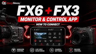 Sony FX6 + FX3 Multicam Setup: Monitor & Control App Tutorial