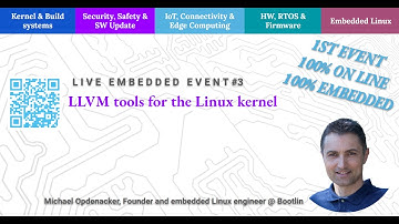 [LEE3] LLVM tools for the Linux kernel Michael Opdenacker, Bootlin