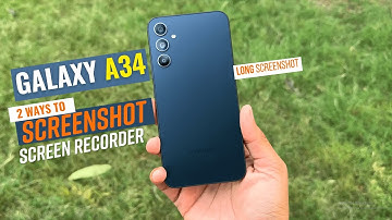Samsung Galaxy A34: How To Take Screenshot & Record Screen? Plus Long Screenshot