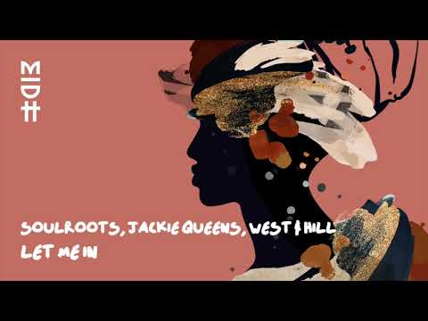 Soulroots, West & Hill & Jackie Queens - Let Me In zdarma vyzvánění ke stažení