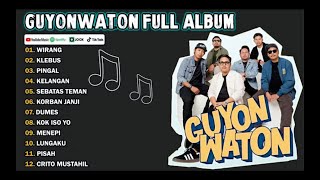 Guyon Waton  Album Terbaru 2025  Lagu Hits Viral Tanpa Iklan  Wirang Klebus Pingal