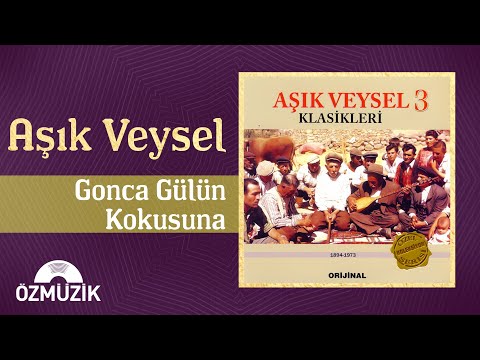 Gonca Gülün Kokusuna - Aşık Veysel (Official Video)