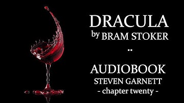 Dracula by Bram Stoker |20| FULL AUDIOBOOK | Classic Literature in British English : Gothic Horror