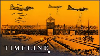 1944: Should We Bomb Auschwitz? | The Real Story Of The Auschwitz Bombing Debate | Timeline
