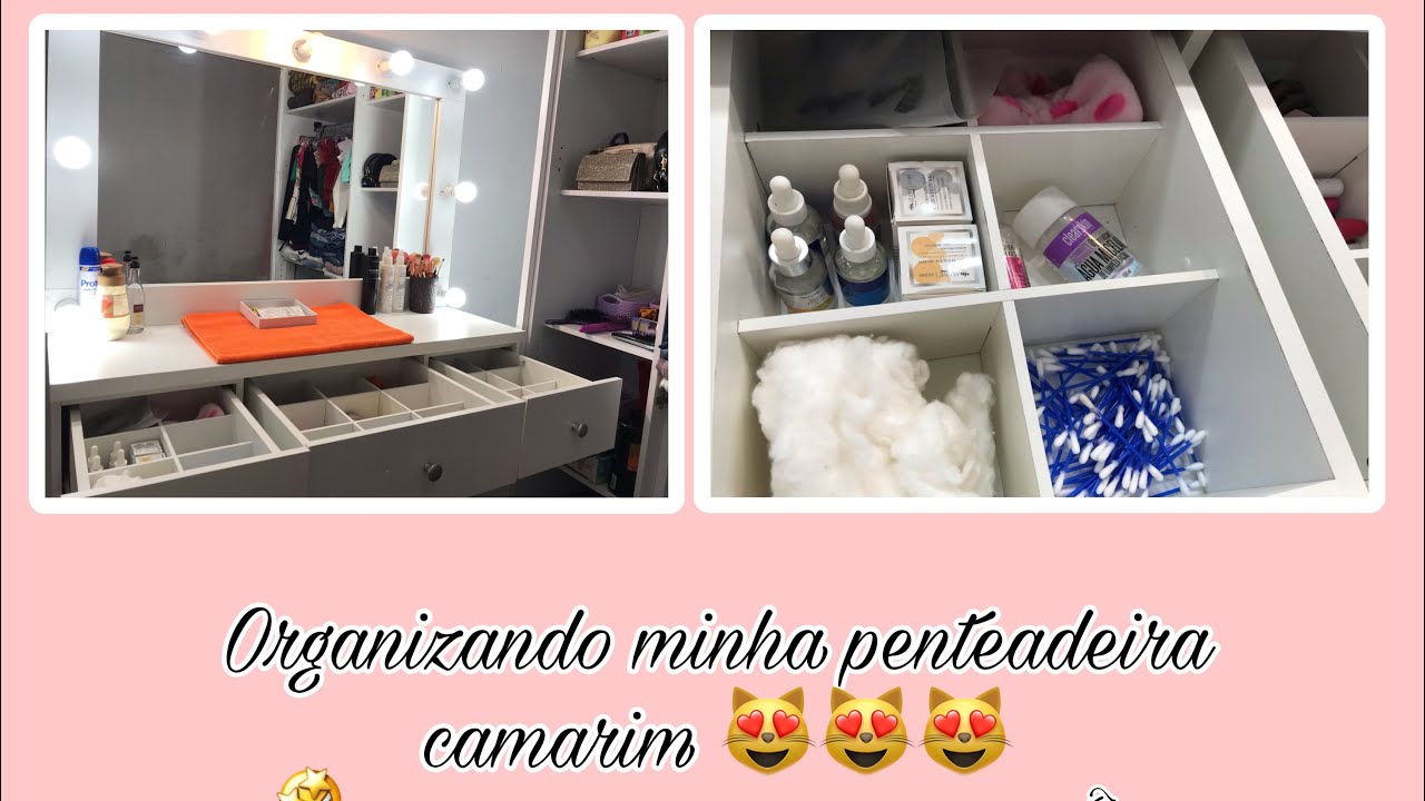Organizando minha penteadeira camarim 😻🤩 - YouTube