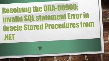 Resolving the ORA-00900: invalid SQL statement Error in Oracle Stored Procedures from .NET