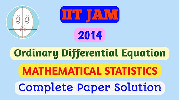 IIT JAM (2014) | Ordinary Differential Equation | Mathematical Statistics | Paper Solution