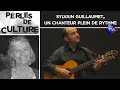 Sylvain guillaumet un chanteur plein de rythme  perles de culture n312  tvl