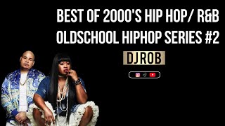2000’s Old School Hip Hop Mix | Best Of 2000’s Hip Hop | 2000’s Rap Songs | DJ ROB