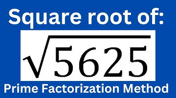 Square root of 5625 l Prime factorization method