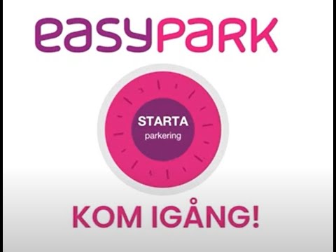 EasyPark parkeringsapp - Kom i gång med EasyPark!