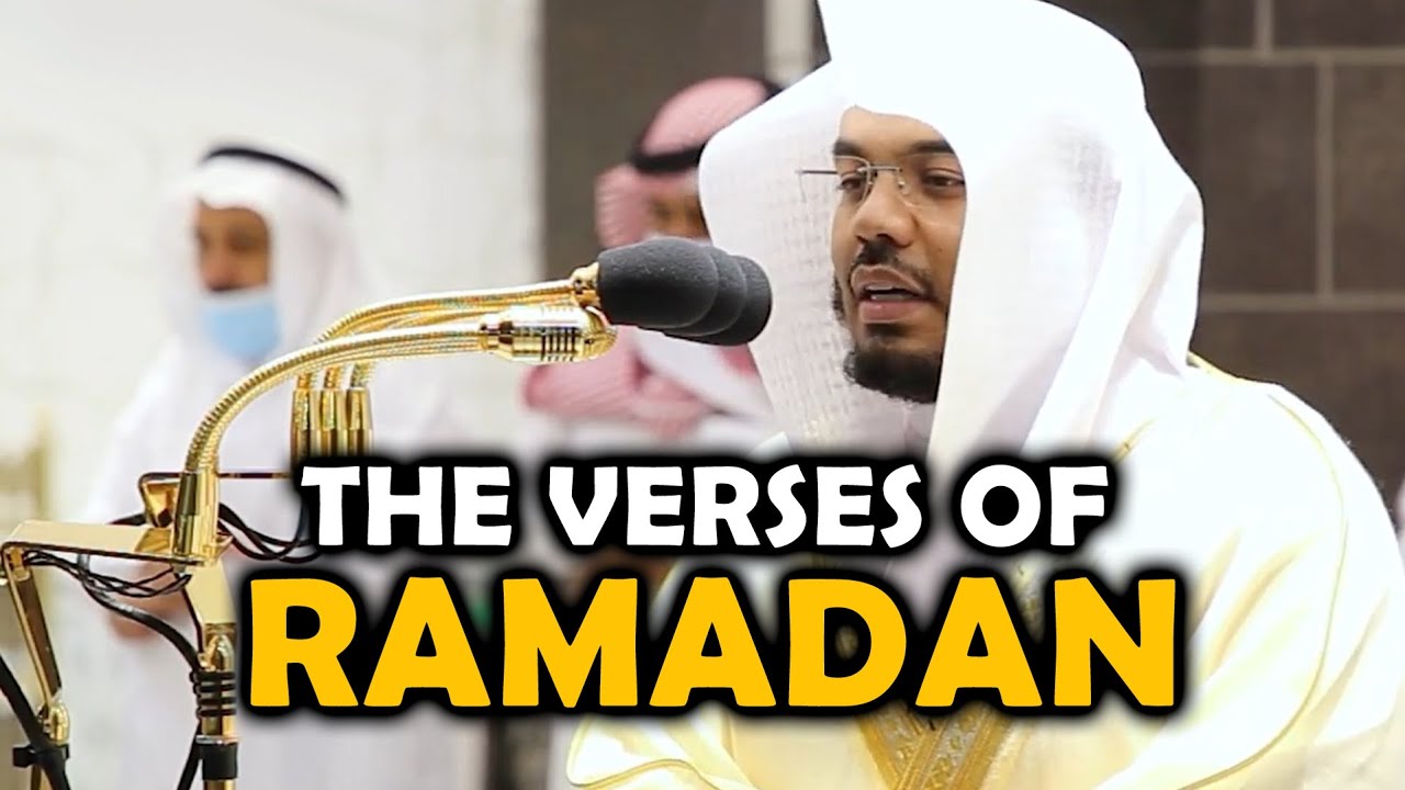 The Verses Of Ramadan | Sheikh Yasser Dossary | Beautiful Qur'an Recitation