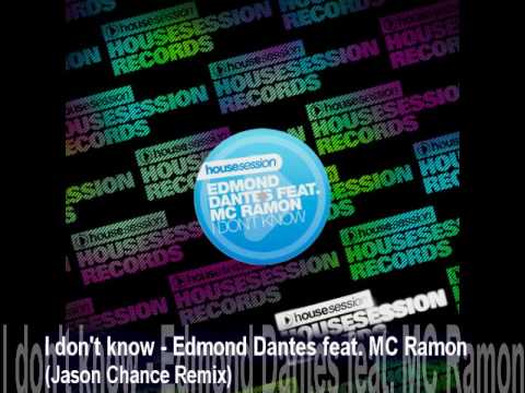 I don't know - Edmond Dantes feat. MC Ramon (Jason...