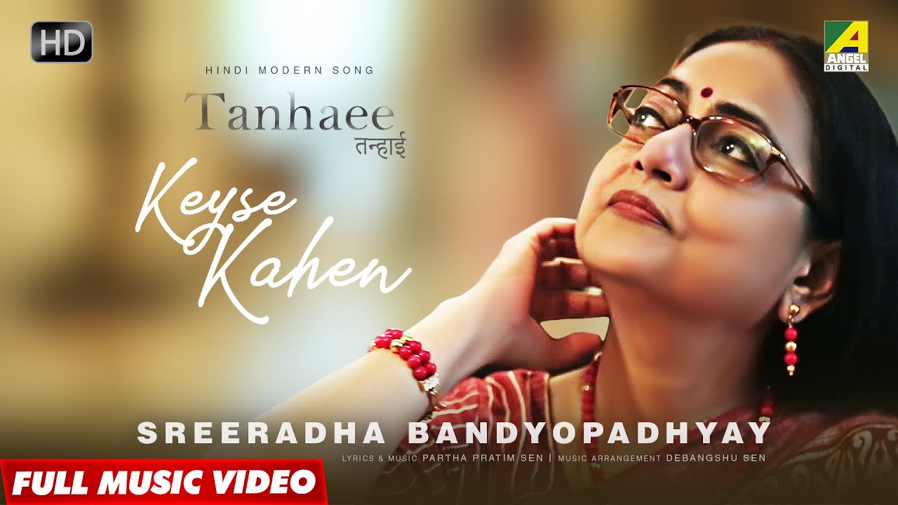 Keyse Kahen | New Hindi Song | Tanhaee | Music Video | Sreeradha Banerjee | New Song 2020