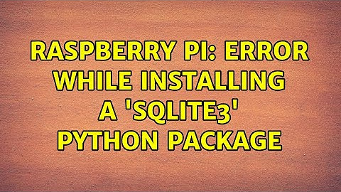 Raspberry Pi: Error while installing a 