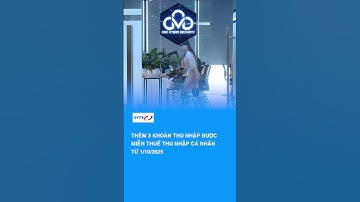 Thêm 3 khoản thu nhập được miễn thuế thu nhập cá nhân từ 1/10/2025