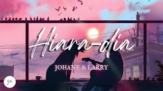 Hiara-Dia - Johane & Larry (Lyrics)