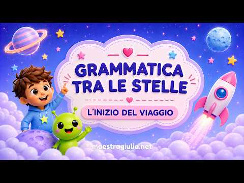 GRAMMATICA TRA LE STELLE - L'INIZIO DEL VIAGGIO