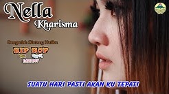 Nella Kharisma - Dengarlah Bintang Hatiku _ Hip Hop Rap X   |   (Official Video)   #music  - Durasi: 4:26. 