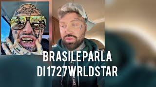 ER BRASILIANO dice ch 1727wrldstar é uscito dal carcere e esprime la sua opinione!!