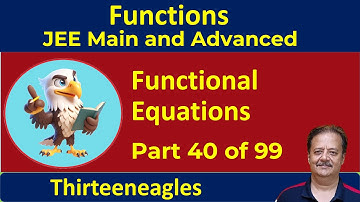 40.  Functions | Functional equations | Examples  | IIT JEE Maths | Class XII