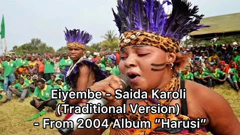Eiyembe (Traditional Version) - Saida Karoli - Audio - FM studios - 2004 Album “Harusi” #saidakaroli
