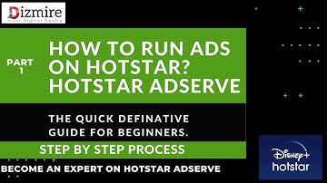 The Quick Definitive Tutorial "How to run ads on Hotstar" Part 1 (Beginner)