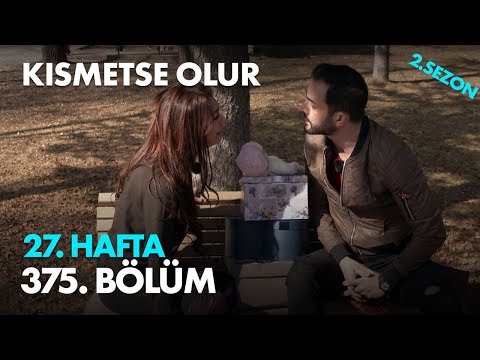 Kısmetse Olur 27. Hafta 375. Bölüm - Full Bölüm