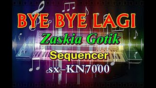 Zaskia Gotik - Bye Bye Lagi [karaoke] || sx-KN7000