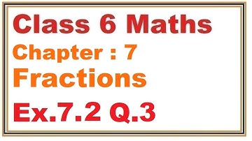 Ex.7.2, (Q.3) Chapter:7 Fractions | Ncert Maths Class 6 | Cbse