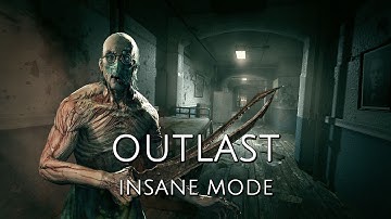 Outlast - Insane Mode Full Playthrough