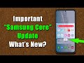 Important Update for Most Samsung Smartphones Arrived - What's New? (One UI 3.1, 3.0, 2.5, etc)