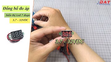 Đồng hồ đo áp hiển thị Led 7 đoạn 3.7 - 32VDC | Điện tử DAT
