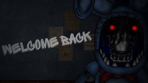 [FNaF/Dc2] "Welcome Back" Collab Part for @FOXPROD