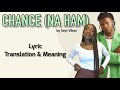 Seyi Vibez - Chance (Na Ham) (Afrobeats Translation: Lyrics and Meaning)