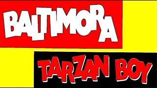 Baltimora - Tarzan Boy (Remastered) Hq