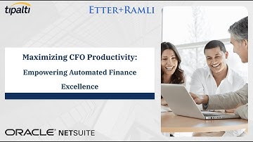 E+R Maximizing CFO Productivity Webinar: Empowering Automated Finance  Excellence with Tipalti