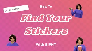 How To Find & Share Your Own Stickers W Giphy
