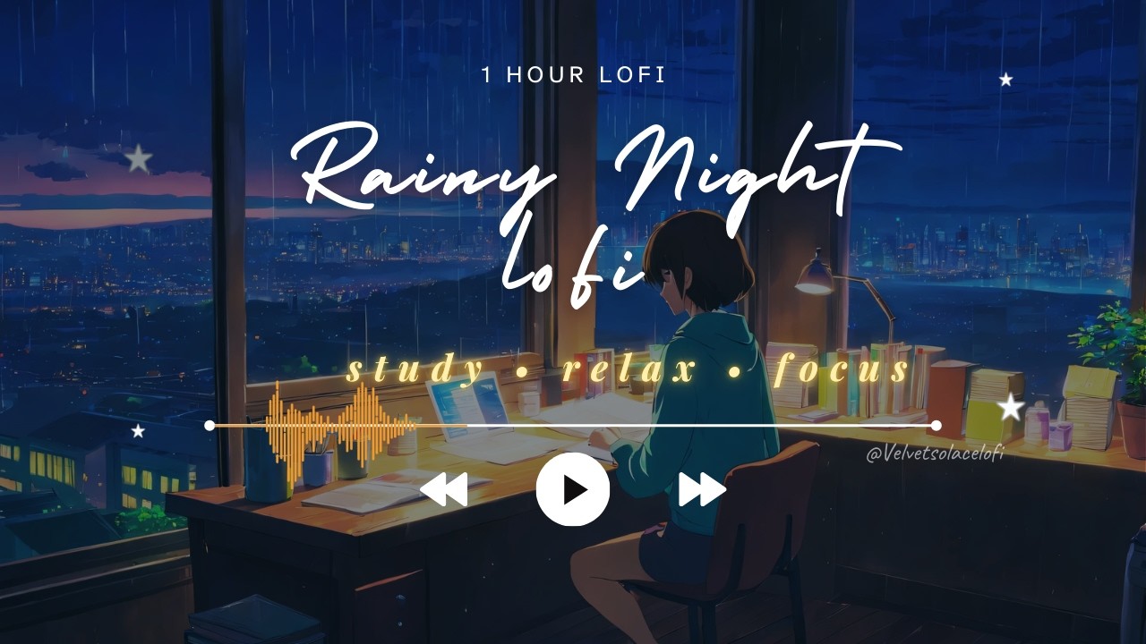 Rainy Night Lofi 🌧️ | Soft Beats To Study, Relax & Focus ⭐