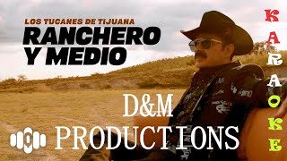 Ranchero Y Medio Los Tucanes De Tijuana Karaoke