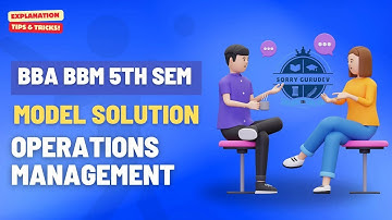 TU Model Question Solution | 2081 | Operations Management | BBA, BBM 5th Sem | Sorry Gurudev