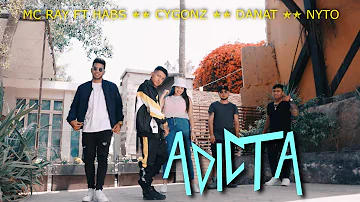 Mc Ray - ADICTA  ft [ El Kennedy] Habs ❌ Cygonz ❌ Danat ❌ Nyto