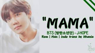 BTS (방탄소년단) J-HOPE - MAMA (Lirik Terjemahan Indonesia)