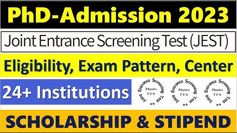 JEST 2023 (Joint Entrance Screening Test) PHD ADMISSION
